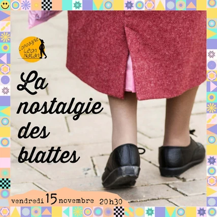 Spectacle - La Nostalgie des Blattes