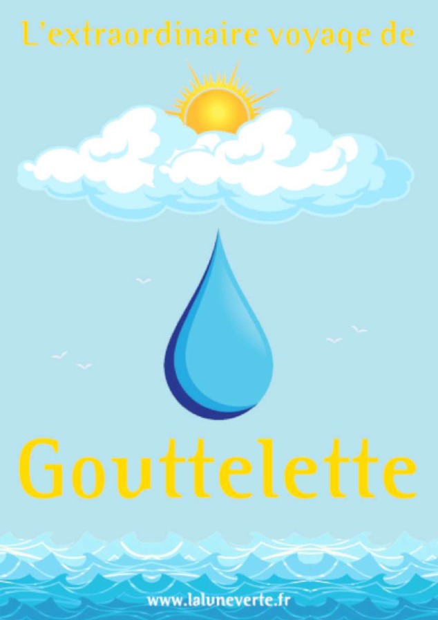 L'extraordinaire voyage de Gouttelette